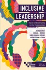 Inclusive Leadership - Joanne (Indiana Wesleyan University Barnes ; Michael J. (Weber State University Stevens ; Bjørn Zakarias (Human Factors Ekelund - 9781837974412