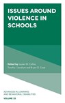 Issues Around Violence in Schools - Lauren W. (San Diego State University Collins ; Timothy J. (University of Louisville Landrum ; Bryan G. (University of Virginia Cook - 9781837976249