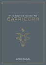 The Zodiac Guide to Capricorn - Astrid Carvel - 9781837990238