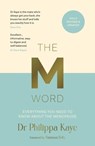 The M Word - Dr Philippa Kaye ; Vanessa Feltz - 9781837990917