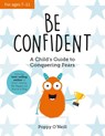 Be Confident - Poppy O'Neill - 9781837994557