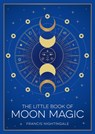 The Little Book of Moon Magic - Francis Nightingale - 9781837995202