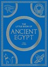 The Little Book of Ancient Egypt - Tom Sykes - 9781837996919