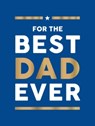 For the Best Dad Ever - Summersdale Publishers - 9781837997695