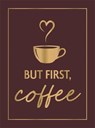 But First, Coffee - Summersdale Publishers - 9781837999460