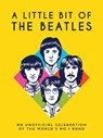 A Little Bit of The Beatles - Summersdale Publishers - 9781837999514
