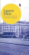No. 91/92: notes on a Parisian commute - Lauren Elkin - 9781838014186