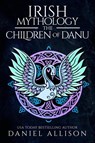 Irish Mythology - Daniel Allison - 9781838040383