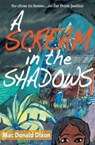 A Scream in the Shadows - Mac Donald Dixon - 9781838041533