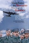 Main Force to Mosquito Master Bomber - Jeannie Benjamin ; Sean Feast - 9781838068745