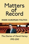 Matters of Record: Inside European Politics - David Harley - 9781838089832