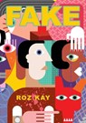 Fake - Roz Kay - 9781838191405
