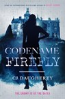 Codename Firefly - C.J. Daugherty - 9781838237479