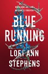 Blue Running - Lori Ann Stephens - 9781838237486