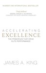 Accelerating Excellence - James A King - 9781838334901
