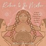 Return to the Mother - Rebecca Wilson - 9781838342807