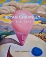 Bryan Charnley - Art & Adversity - James Charnley - 9781838386870