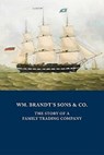 WM. BRANDT'S SONS & CO. - BRANDT,  Peter Augustus - 9781838395353