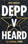 Depp v Heard - Nick Wallis - 9781838439088