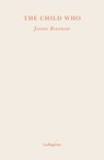 The Child Who - Jeanne Benameur - 9781838490423