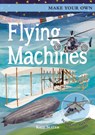 Make Your Own Flying Machines - Joe (Author) Fullman - 9781838575175