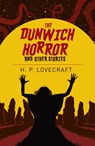 The Dunwich Horror and Other Stories - H. P. Lovecraft - 9781838576646
