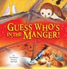 Guess Who's in the Manger - Vickie Howie - 9781838580131