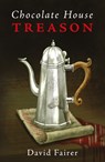 Chocolate House Treason - David Fairer - 9781838591045