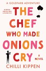 The Chef Who Made Onions Cry - KIPPEN,  Chilli - 9781838594077