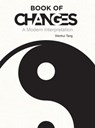 Book of Changes: A Modern Interpretation - Wenhui Tang - 9781838650575