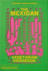 The Mexican Vegetarian Cookbook - Margarita Carrillo Arronte - 9781838665265