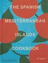 The Spanish Mediterranean Islands Cookbook - Jeff Koehler - 9781838669492