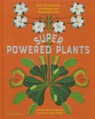 Superpowered Plants - Soledad Romero Mariño - 9781838669515
