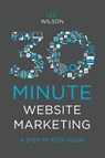 30-Minute Website Marketing - Lee (Vertical Leap Wilson - 9781838670818