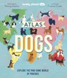 Lonely Planet Kids Atlas of Dogs - Lonely Planet Kids ; Frances Evans - 9781838694456