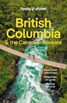 British Columbia & the Canadian Rockies 10 - PLANET,  Lonely - 9781838697013