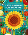 I Ate Sunshine for Breakfast - Michael Holland - 9781838740733