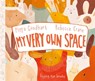 My Very Own Space - Pippa Goodhart - 9781838743406