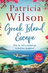 Greek Island Escape - Patricia Wilson - 9781838770723