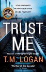 Trust Me - T.M. Logan - 9781838772949