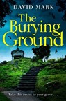 The Burying Ground - MARK,  David - 9781838850944
