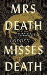 Mrs Death Misses Death - Salena Godden - 9781838851194
