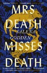 Mrs Death Misses Death - Salena Godden - 9781838851224