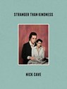 Stranger Than Kindness - Nick Cave - 9781838852245