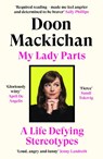 My Lady Parts - Doon Mackichan - 9781838856397