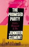 The Promised Party - CLEMENT,  Jennifer - 9781838859275