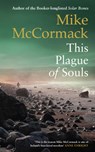 This Plague of Souls - Mike McCormack - 9781838859329