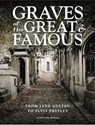Graves of the Great and Famous - Alastair Horne - 9781838862220