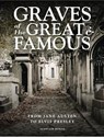 Graves of the Great and Famous - Alastair Horne - 9781838862220