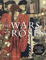 The Wars of the Roses - Martin J Dougherty - 9781838862411